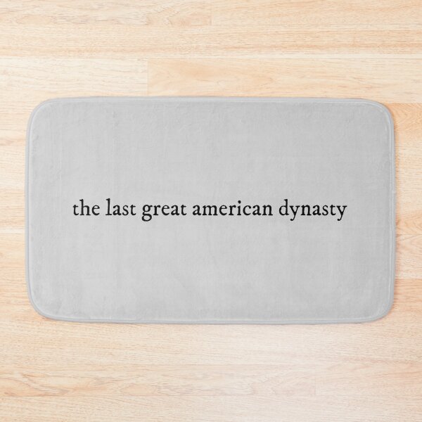 Item preview, the last great american dynasty Lyrics Taylor Swift designed and sold by BoldNFresh.