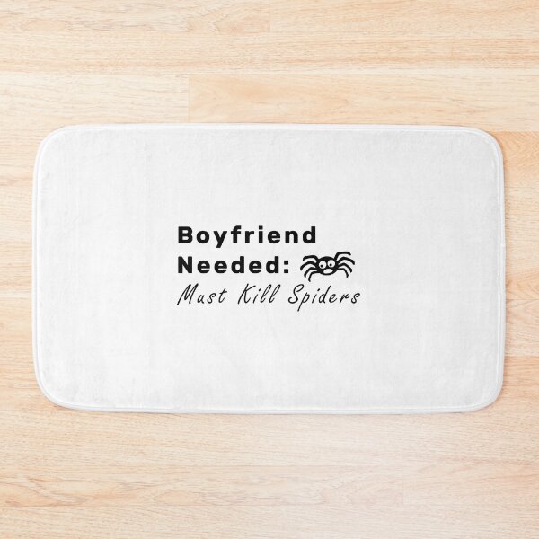 Item preview, Boyfriend Needed Must Kill Spiders designed and sold by NameThatShirt.