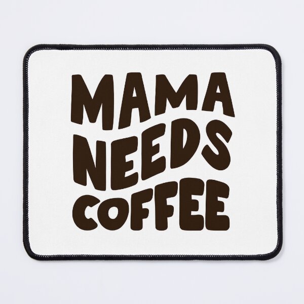 Item preview, Mama Needs Coffee, Coffee Lover, Motherhood, Mom, Mama Needs Coffee Cool Mothers Day, More Coffee, For Mom, Caffeine designed and sold by babivilelashop.