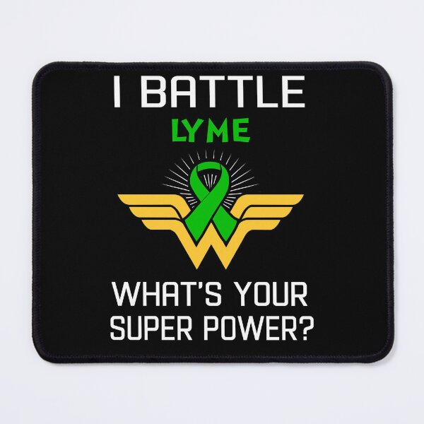 Item preview, I Battle LYME What's Your Super Power Support LYME Warrior Gifts  designed and sold by Sabfit.