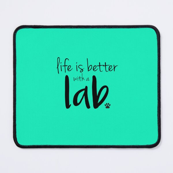 Item preview, Life Is Better With A Lab  designed and sold by HeideUrban.