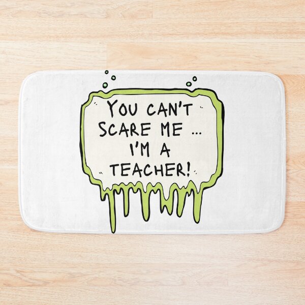 Item preview, You can't scare me ... I'm a teacher!. designed and sold by SaidMarket.