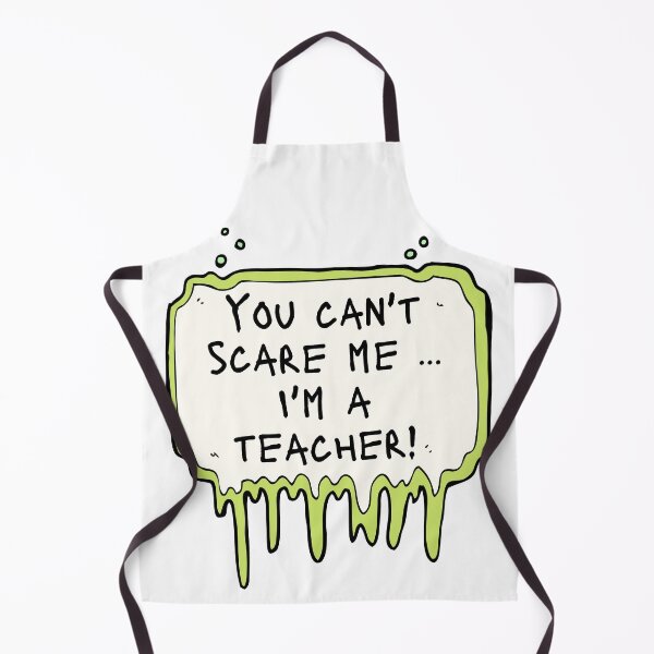 Item preview, You can't scare me ... I'm a teacher!. designed and sold by SaidMarket.