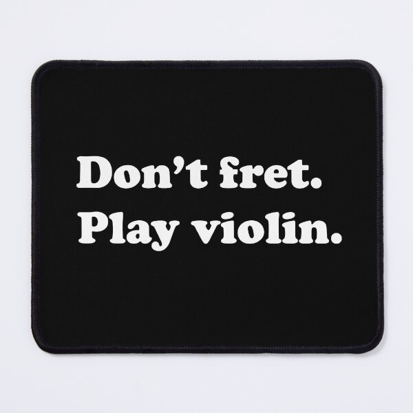 Item preview, Don't Fret. Play Violin designed and sold by Captain Met.