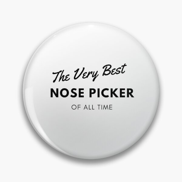 Item preview, The Very Best Nose Picker of All Time designed and sold by PeffysArt.