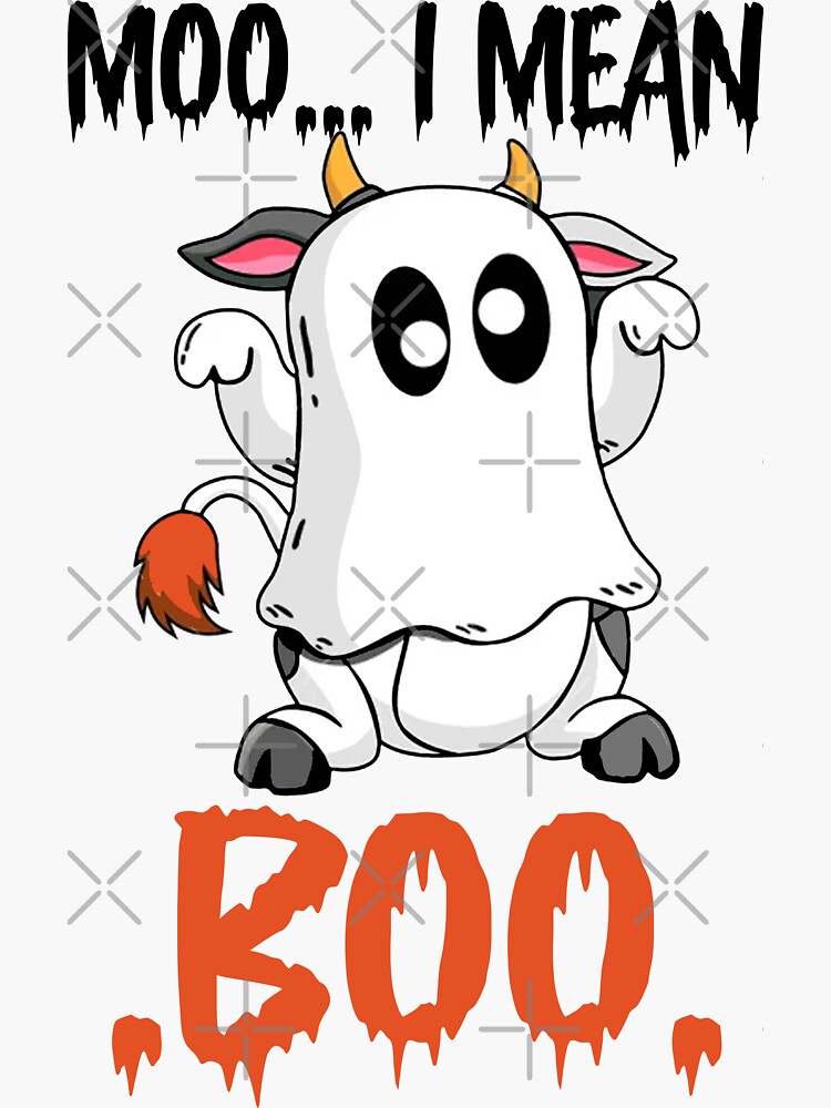 "Moo I Mean Boo Ghost Cow, Ghost Cow Halloween Farmer" Sticker for Sale