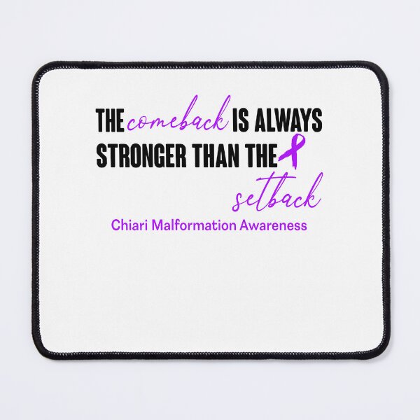 Item preview, Chiari Malformation Awareness - The Comeback is Always Stronger Than The Setback designed and sold by Robbsyn.