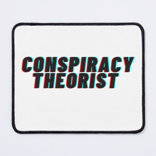 Item preview, Conspiracy Theorist designed and sold by GiMama4.