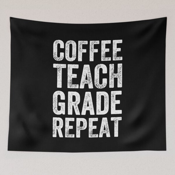 Item preview, Coffee teach grade repeat - funny teacher designed and sold by Captain Mood.