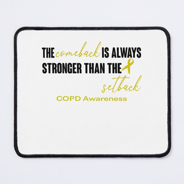 Item preview, COPD Awareness - The Comeback is Always Stronger Than The Setback designed and sold by Robbsyn.