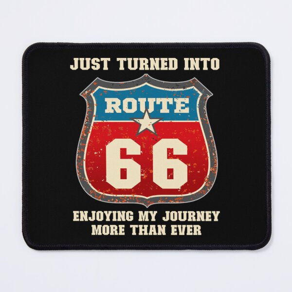 Item preview, Funny 66th Birthday Gift-Just Turned Into Route 66 Enjoying My Journey More Than Ever T-Shirt designed and sold by HilaryJeannie.