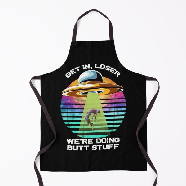 Item preview, get in loser were doing butt stuff T-Shirt designed and sold by HilaryJeannie.