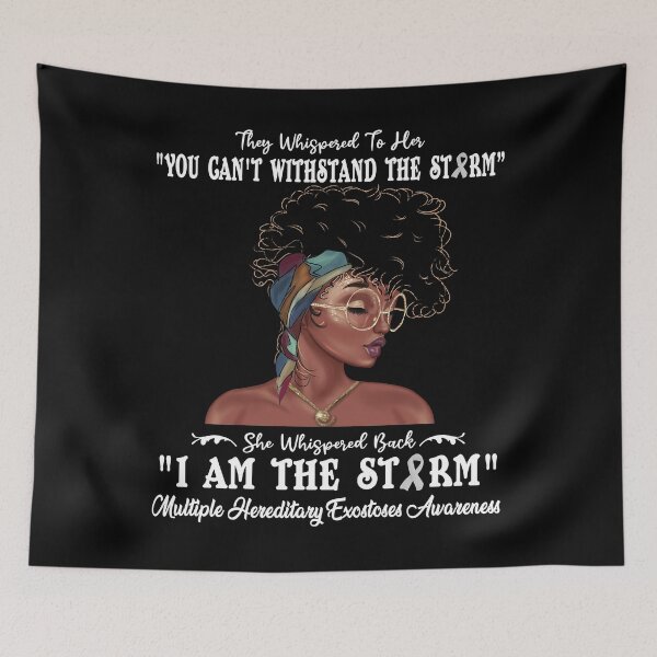 Item preview, I Am The Storm Multiple Hereditary Exostoses Awareness designed and sold by Gillosina.