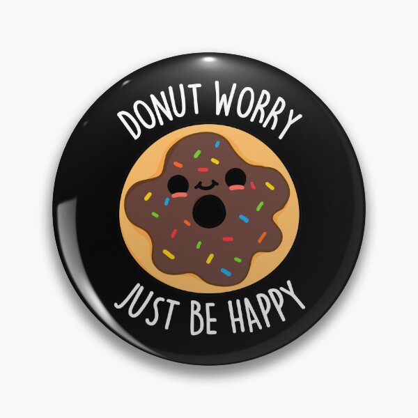 Item preview, Donut Worry Just Be Happy Funny Donut Puns (Dark BG) designed and sold by punnybone.