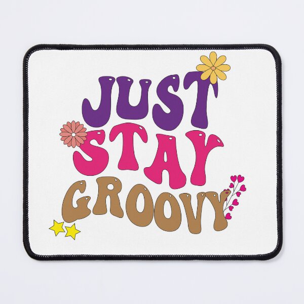 Item preview, Just Stay Groovy designed and sold by xbatata.