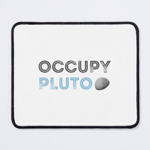 Item preview, OCCUPY PLUTO | Funny Pluto Planet Design designed and sold by appareltolove.