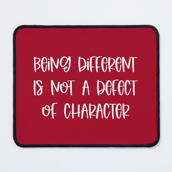 Item preview, Being Different is Not a Defect of Character (Red) designed and sold by Gsallicat.