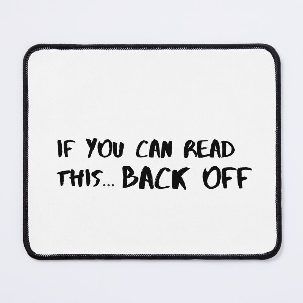 Item preview, If You Can Read This, Back Off designed and sold by SarcasticRow.