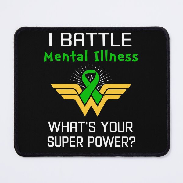 Item preview, I Battle Mental Illness What's Your Super Power Support Mental Illness Warrior Gifts  designed and sold by Sabfit.