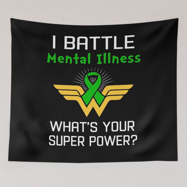 Item preview, I Battle Mental Illness What's Your Super Power Support Mental Illness Warrior Gifts  designed and sold by Sabfit.