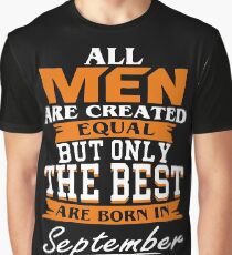 All men the best are born in September Graphic T-Shirt