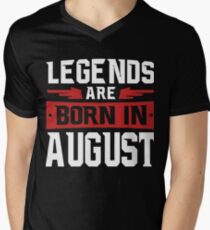 Legends are born in August shirt Men's V-Neck T-Shirt