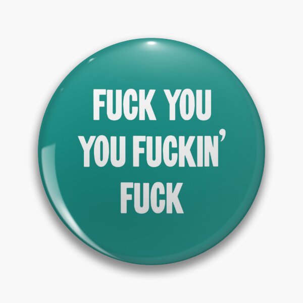Item preview, Fuck You You Fuckin_ Fuck   designed and sold by DalotNOaf.