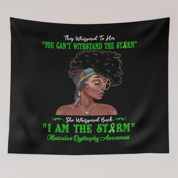 Item preview, I Am The Storm Muscular Dystrophy Awareness designed and sold by Gillosina.