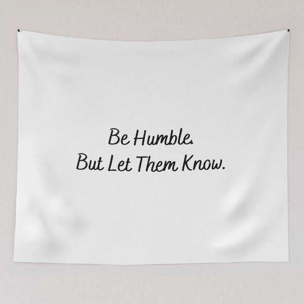 Item preview, Be Humble. But Let Them Know. designed and sold by LifeLongTees ..