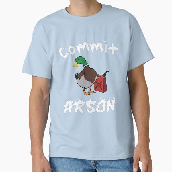 Item preview, " Commit Arson " Funny Duck Design ( White text version ) designed and sold by Neon-Wolf.