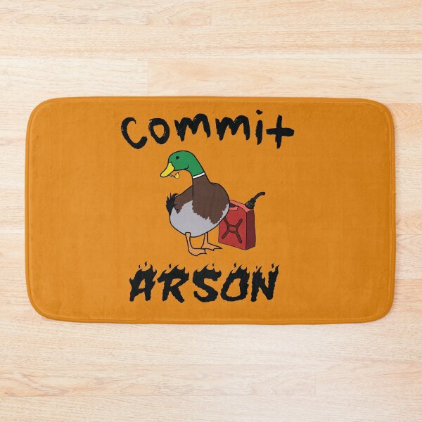 Item preview, " Commit Arson " Funny Duck Design ( Black text version ) designed and sold by Neon-Wolf.