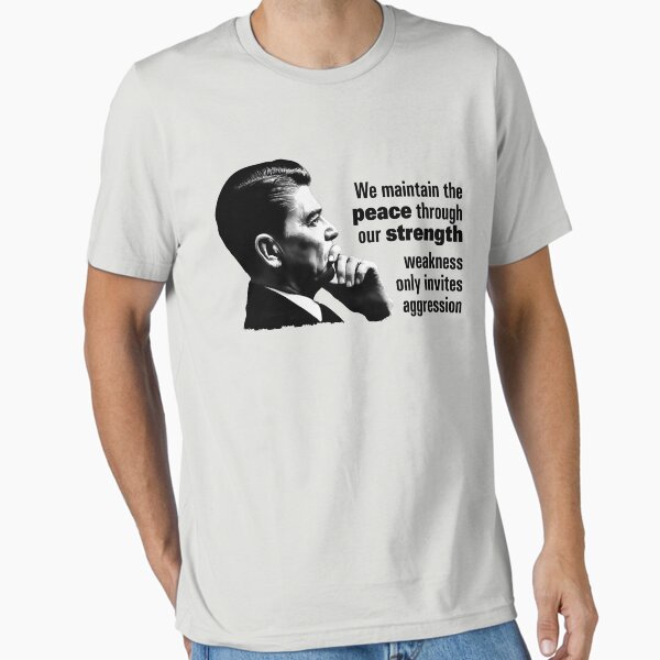 Reagan - Peace Through Strength quote Essential T-Shirt