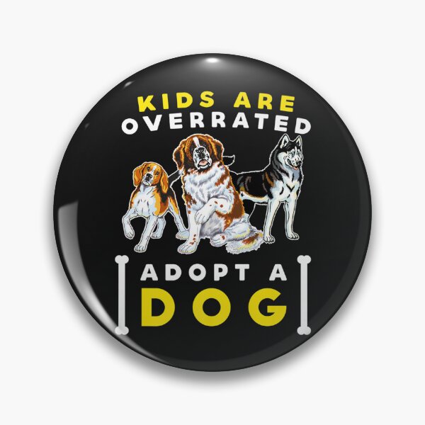 Item preview, Kids are overrated, adopt a Dog - DINK T-Shirt designed and sold by Dieter-Marshall.