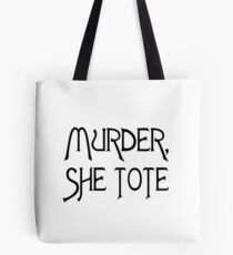 MURDER SHE TOTE Tote Bag