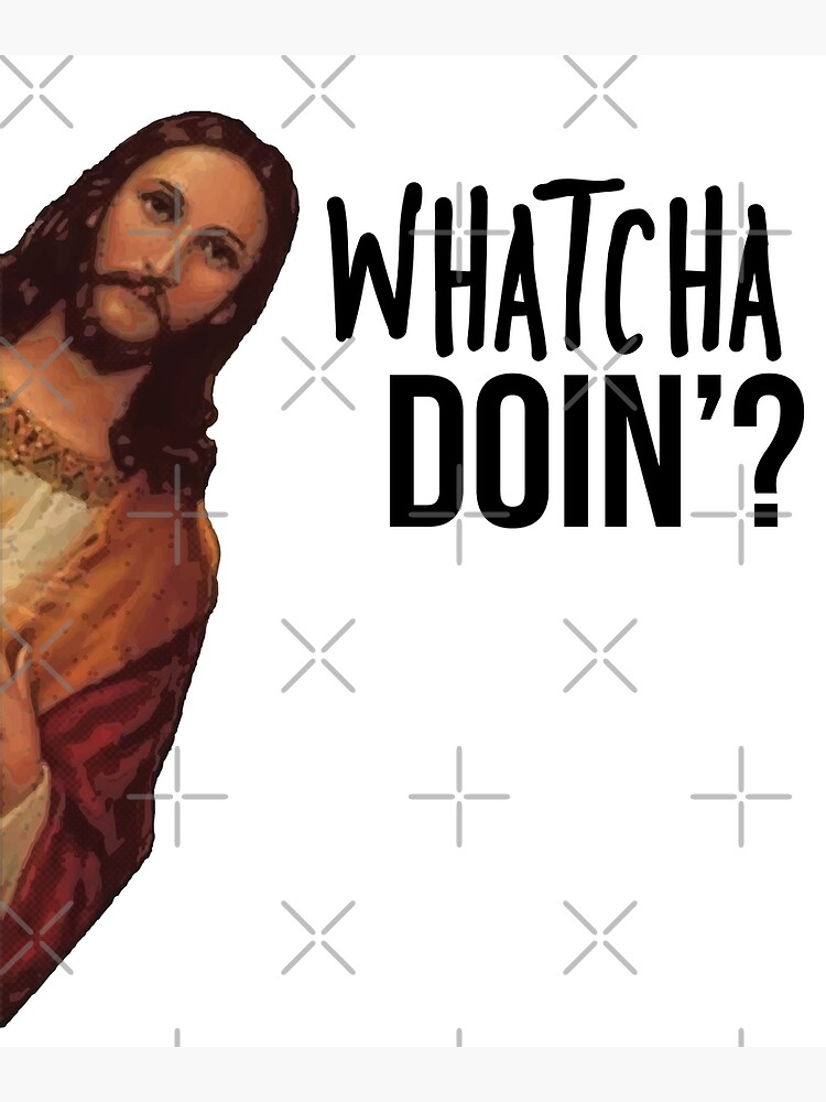 Jesus is Watching Meme by MikeMcGreg