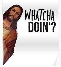 Jesus is Watching Meme Poster