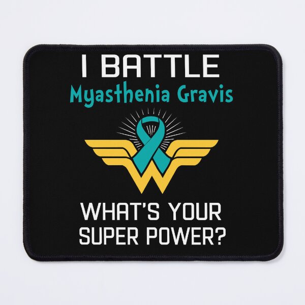 Item preview, I Battle Myasthenia Gravis What's Your Super Power Support Myasthenia Gravis Warrior Gifts  designed and sold by Sabfit.