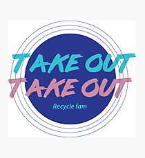 RECYCLE FAM AUSGEHEN Fotodruck