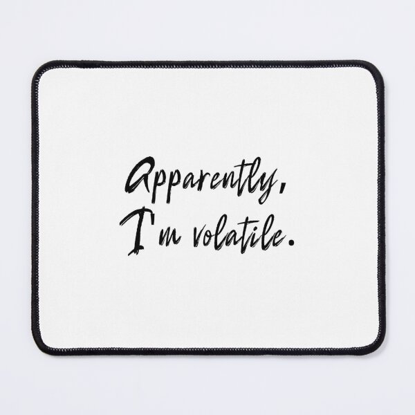 Item preview, Apparently, I'm volatile. designed and sold by 1Lio.