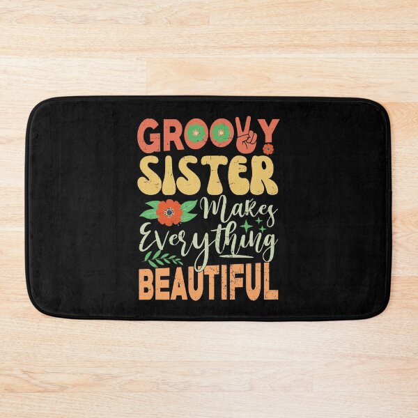 Item preview, Groovy Sister Makes Everything Beautiful Funny Vintage Gift For best Sister, Stepsister, sister in law designed and sold by YAHIA-14.