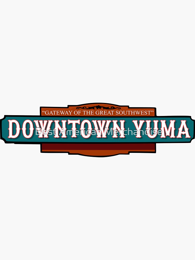 "Downtown Yuma Arizona " Sticker for Sale by emasdai Redbubble