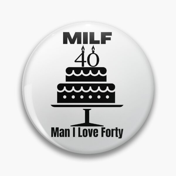 Item preview, MILF Man I Love Forty designed and sold by PlethoraPrints.