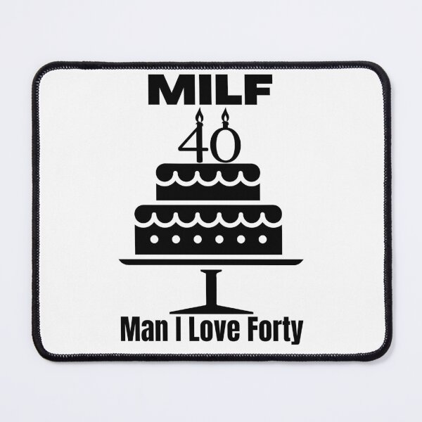 Item preview, MILF Man I Love Forty designed and sold by PlethoraPrints.