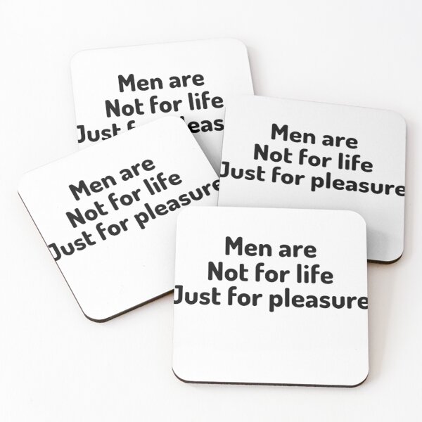Item preview, Men Are Not For Life Just For Pleasure  designed and sold by chetan786.