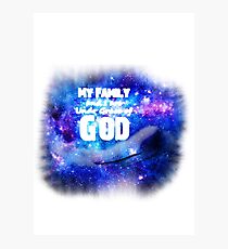 My family under Grace of God Photographic Print
