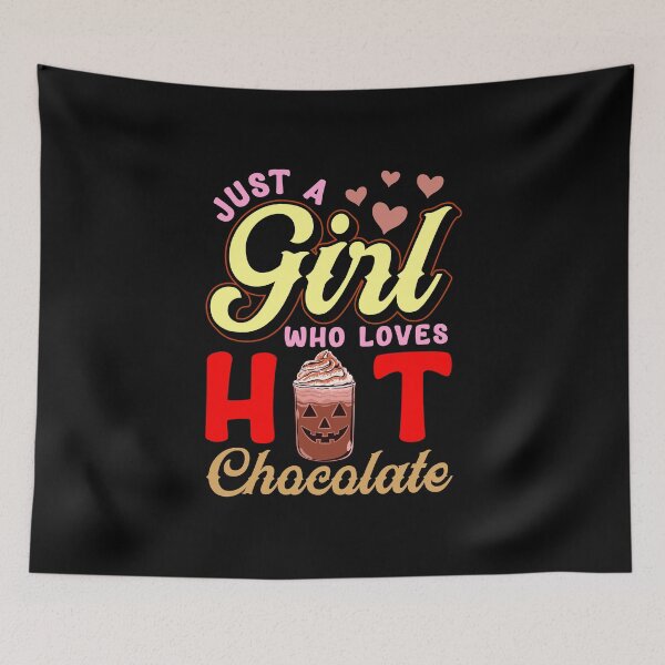 Item preview, Just A Girl Who Loves Hot Chocolate Halloween Cocoa Drink designed and sold by Andy8891.