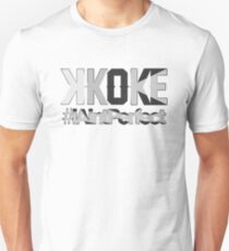 K Koke- I Aint Perfect Slim Fit T-Shirt