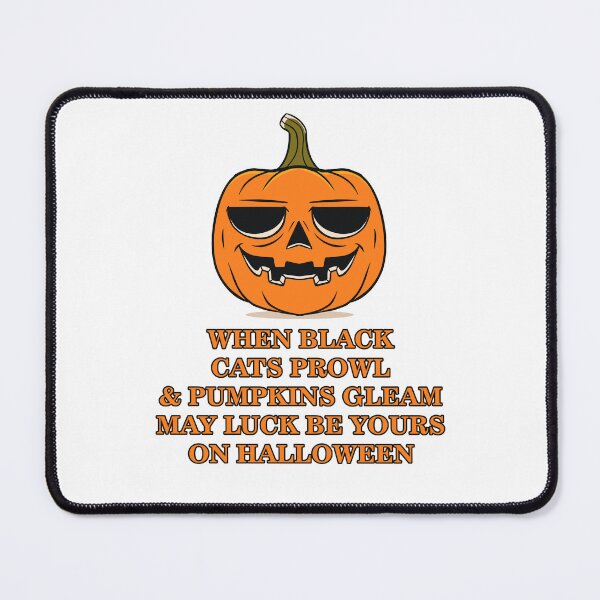 Item preview, When Black Cats Prowl & Pumpkins Gleam May Luck Be Yours On Halloween designed and sold by yphien.