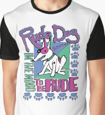 IN THE MOOD TO BE RUDE Graphic T-Shirt