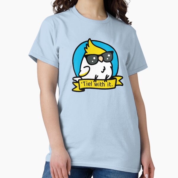 Item preview, Tiel with it - Cockatiel Shirt designed and sold by birdhism.
